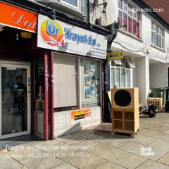 fargile enclosures w/ mmm - 6th October 2024