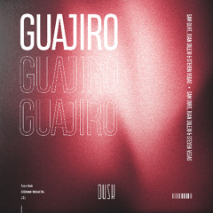 Sam Ourt, Juan Dileju & Steven Vegas - Guajiro