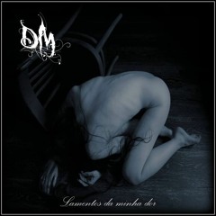 Depressiva Melodia -Lamentos da minha dor