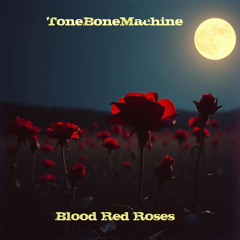 Blood Red Roses
