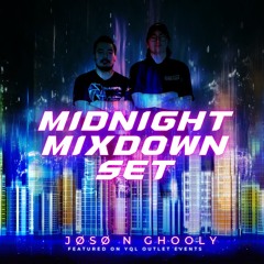 Midnight Mixdown Set (JØSØ B2B Ghooly)