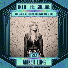 Into The Groove Podcast Vol.4 - Amber Long