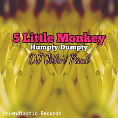 5 Little Monkey (Humpty Dumpty)