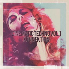 Cinematic Techno Vol.1 - Konnektion [IAMHER Samples]