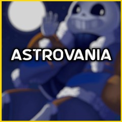 [Undertale AU] Outertale - ASTROVANIA [EDM Training]