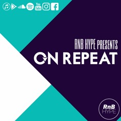RnB Hype - On Repeat (03-01-2020)