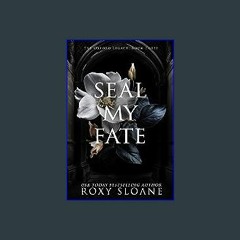 #^Ebook ⚡ Seal My Fate: A Spicy Dark Academia Romance (The Oxford Legacy Book 3) pdf
