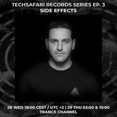 SIDE EFFECTS | Techsafari Records series Ep. 3 | 28/04/2021