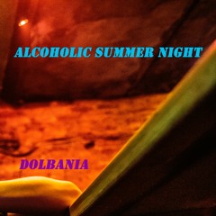 Dolbania - Alcoholic Summer Night