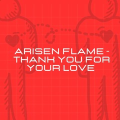 Arisen Flame - Thank You For Your Love (Extended Mix)