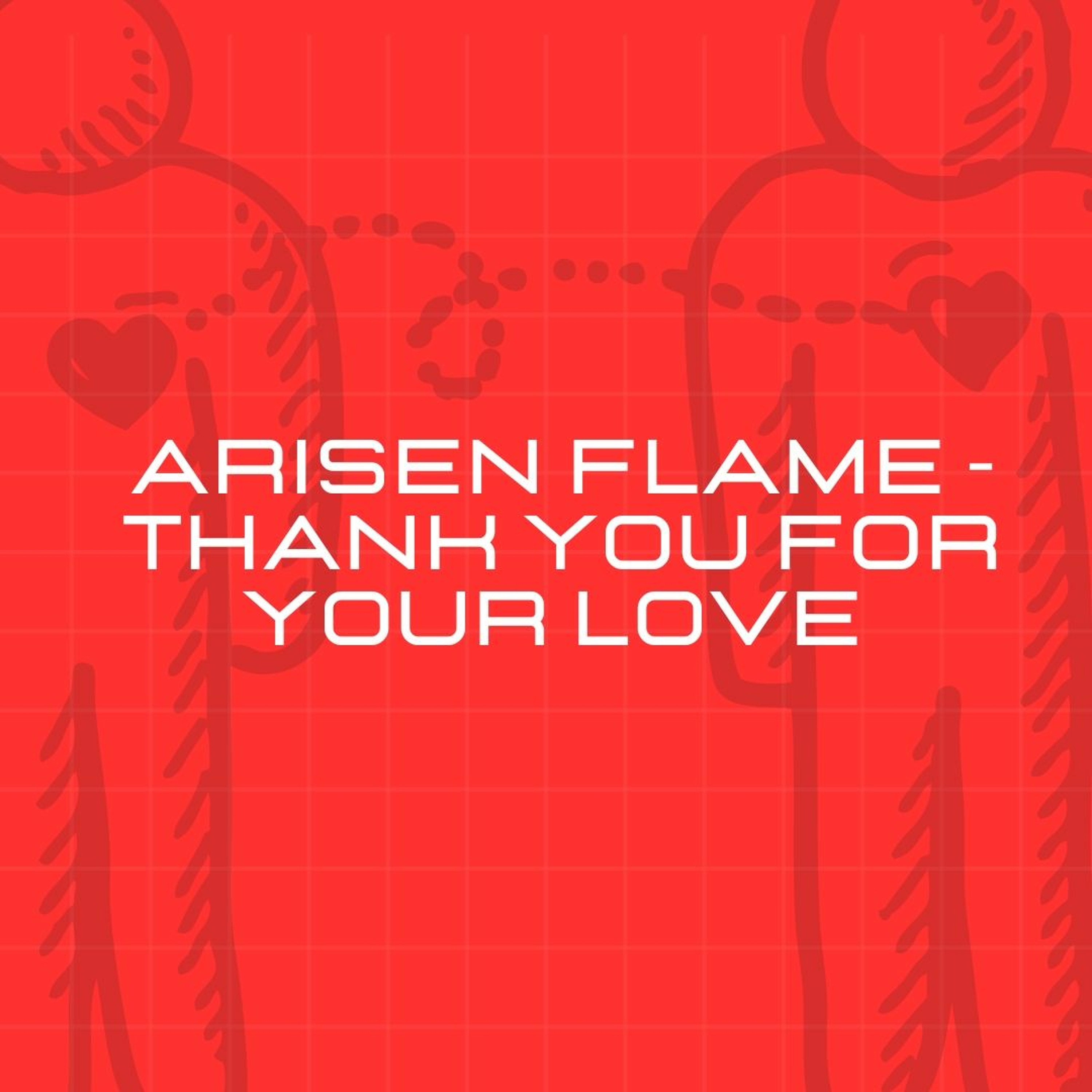 Arisen Flame - Thank You For Your Love (Extended Mix) episode artwork