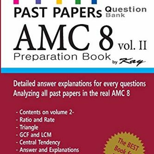 [ACCESS] EPUB KINDLE PDF EBOOK Past Papers Question Bank AMC8 [volume 2]: amc8 math preparation book