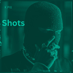 Shots