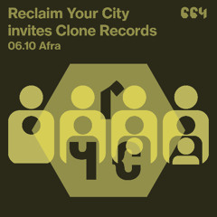 Reclaim Your City 664 | Afra