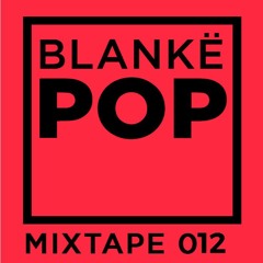 Blankë POP Mixtape 012 - Jack Hardmën