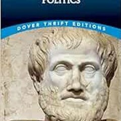 Read [KINDLE PDF EBOOK EPUB] Politics (Dover Thrift Editions: Philosophy) by Aristotle,Benjamin Jowe