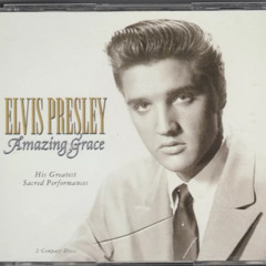 Amazing Grace - Elvis Presley - Billy Bob Martin