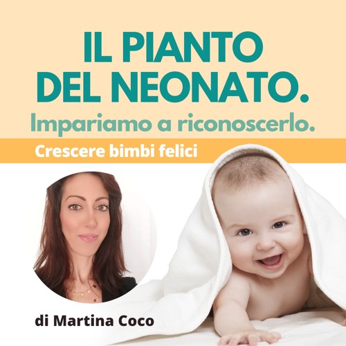 Il pianto del neonato. Impariamo a riconoscerlo.