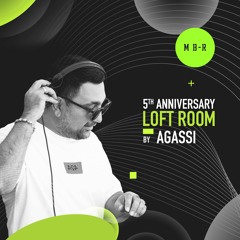 Agassi - LOFT ROOM 5 Years