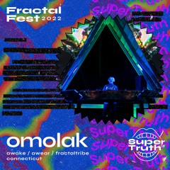 Ep. 38 - Fractalfest 2022 SuperTruth™ Minimix - Om Olak