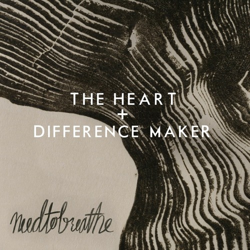 Stream Difference Maker by NEEDTOBREATHE Listen online for free on