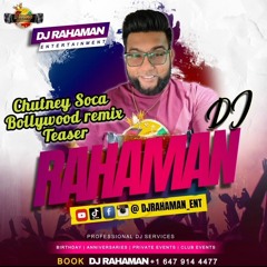 Chutney Soca Bollywood remix Teaser - DJ Rahaman