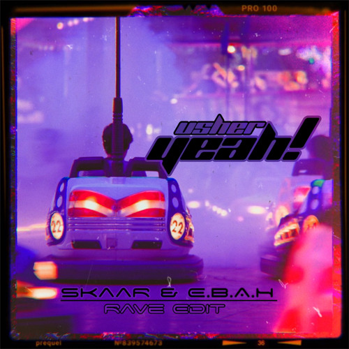 𝙁𝙍𝙀𝙀 𝘿𝙇: Usher - Yeah! (SkaaR & E.B.A.H Rave Edit)