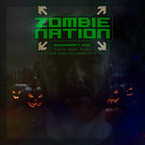 Zombie Nation - Kernkraft 400 (James Hype Remix) [Joe Rigby Halloween Edit]