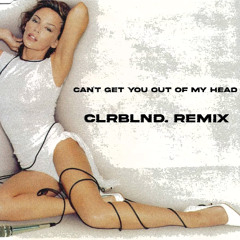 Kylie Minogue - Can't Get You Out of My Head (CLRBLND. Remix)