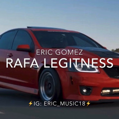 Rafa Legitness - Eric Gomez