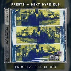 PRESTi - Next Hype Dub [Free Download]