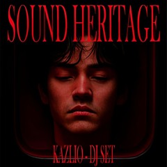 SOUND HERITAGE - KAZLIO DJ SET
