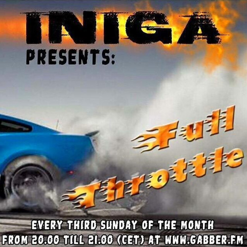 Stream INIGA FULL THROTTLE #5 @ GABBER.FM by MissBehave | Listen online ...