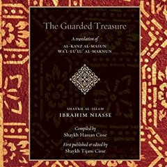 Read EPUB KINDLE PDF EBOOK The Guarded Treasure: Al-Kanz Al-Masun Wa'Lu'Lu Al-Maknun by  Shaykh Ibra