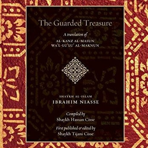 VIEW PDF 📂 The Guarded Treasure: Al-Kanz Al-Masun Wa'Lu'Lu Al-Maknun by  Shaykh Ibra