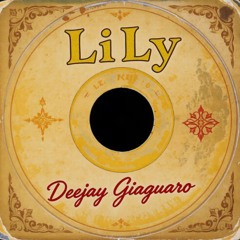 LiLy - Deejay Giaguaro -Balanced-Medium.wav