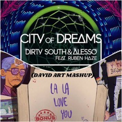 Alesso vs Lala Love you - El fin del Mundo vs. City of Dreams (David Art Extended Mashup)