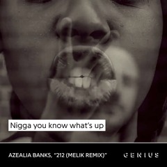 Azelia Banks - 212 (melik remix) vol.37