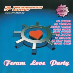 Progressive Фактор - Ferum Love Party (2006)