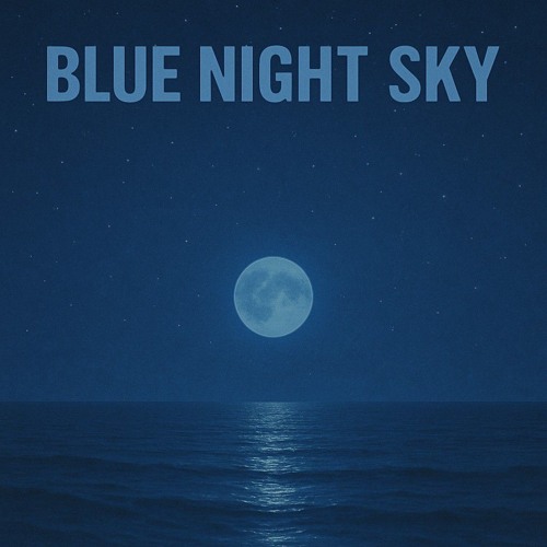 BLUE NIGHT SKY