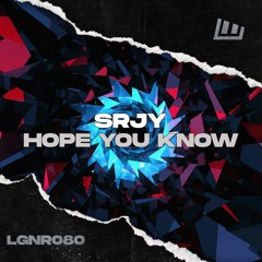 SRJY - Hope You Know [OUT NOW!]