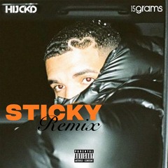 DRAKE - STICKY (HIJCKD x 15grams Remix)