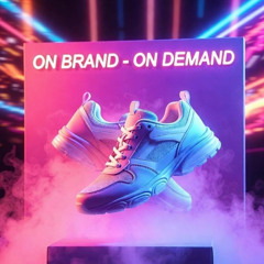 On Brand - On Demand
