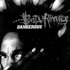 Busta Rhymes - Dangerous (TKT Bootleg)