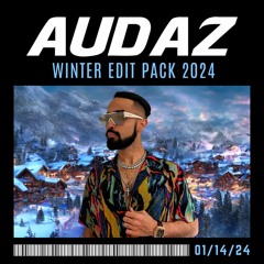 AUDAZ WINTER EDIT PACK 2024 (Supported By: NGHTMRE, OOKAY, SLUSHII, 4B)