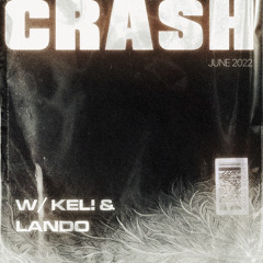 Crash w/ Kel! & LandoOutlandish prod. Phormantha