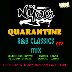 DJ Nyari - Quarantine ( R&B Classics Mix ) PT2