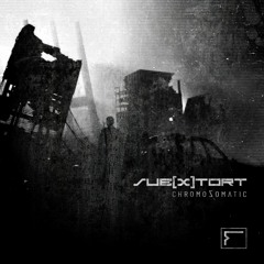 SubXtort - ChromoSomatic