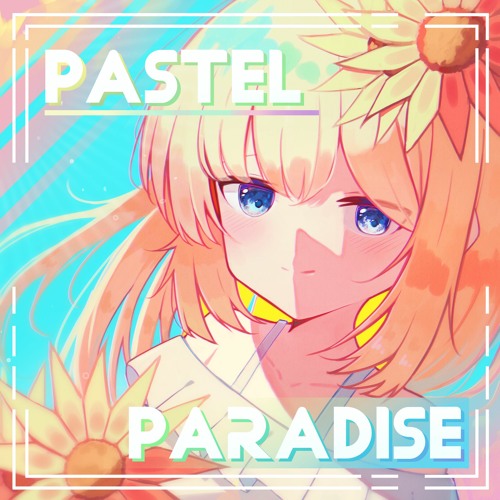 Aggravate【Pastel Paradise】