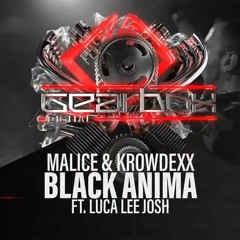 Malice & Krowdexx ft. Luca Lee Josh - BLACK ANIMA